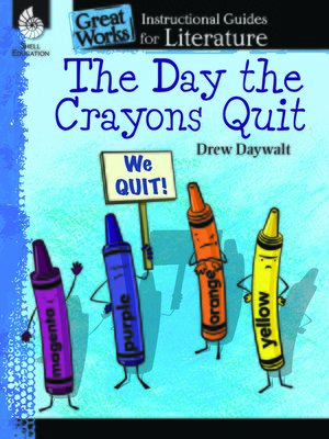 cover image of The Day the Crayons Quit: Instructional Guides for Literature